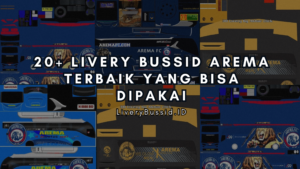 Livery Bussid Arema Terbaik yang Bisa Dipakai